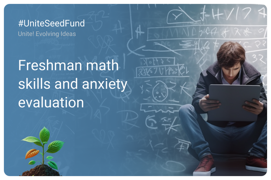 Promotional image of the Unite! Seed Fund project titled "Freshman math skills and anxiety evaluation "
