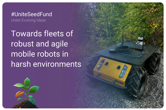 See larger image Promotional image of the seed fund project "Towards fleets of robust and agile mobile robots in harsh environments" with a background image of a robot with 4x4 wheels outdoors